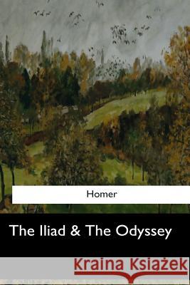 The Iliad & The Odyssey Butler, Samuel 9781973859048 Createspace Independent Publishing Platform