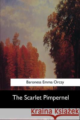 The Scarlet Pimpernel Baroness Emm 9781973859215