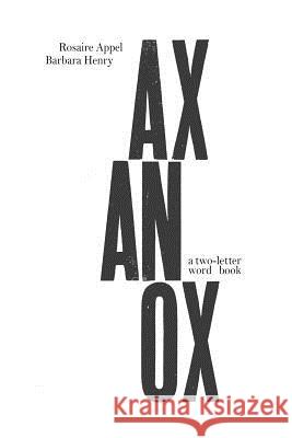 Ax An Ox: a two-letter word book Henry, Barbara 9781973863977 Createspace Independent Publishing Platform