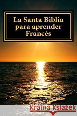 La Santa Biblia para aprender Frances: Libro bilingue Dios 9781973864394