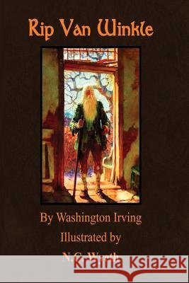 Rip Van Winkle: Illustrated by N.C. Wyeth Washington Irving Newell Convers Wyeth 9781973868477