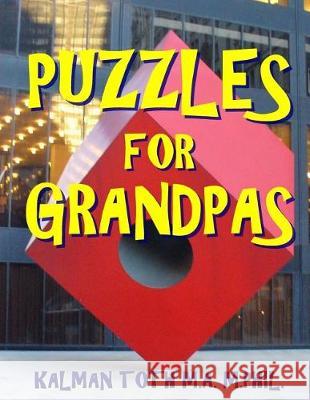 Puzzles for Grandpas: 133 Large Print Themed Word Search Puzzles Kalman Tot 9781973874225