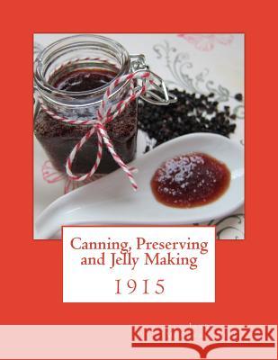Canning, Preserving and Jelly Making Janet McKenzie Hill Roger Chambers 9781973880950