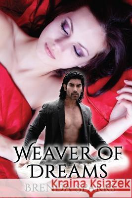 Weaver of Dreams Brenda Sparks 9781973882022 Createspace Independent Publishing Platform