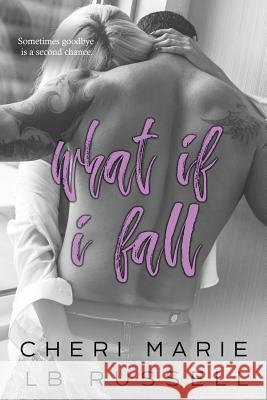 What If I Fall Lb Russell, Cheri Marie 9781973884613