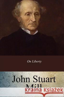 On Liberty John Stuart Mill 9781973905677