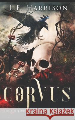 Corvus: The Children Of Corvus Book Three Harrison, L. E. 9781973905691 Createspace Independent Publishing Platform