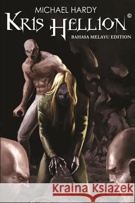 Kris Hellion (Dalam Bahasa Melayu) Michael Hardy 9781973906582