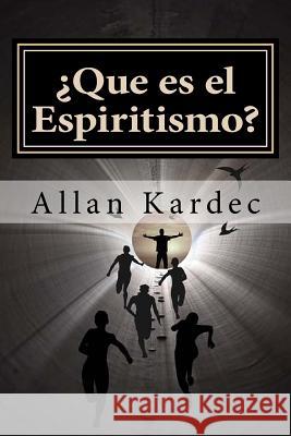 ¿Que es el Espiritismo? (Spanish) Edition Kardec, Allan 9781973916178 Createspace Independent Publishing Platform