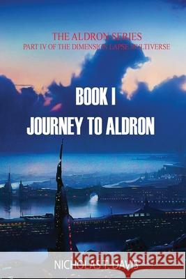 Journey To Aldron Davis, Nicholas T. 9781973917076