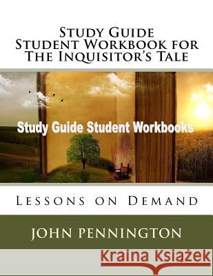 Study Guide Student Workbook for The Inquisitor's Tale: Lessons on Demand Pennington, John 9781973918035