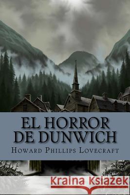 El horror de Dunwich Lovecraft, Howard Phillips 9781973918479
