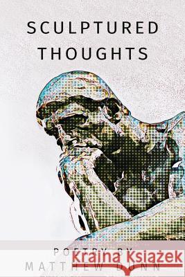 Sculptured thoughts Jessica Paterson Matthew Dunn 9781973933014 Createspace Independent Publishing Platform