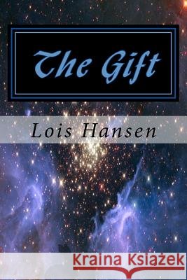The Gift Lois Avery Hansen 9781973933717