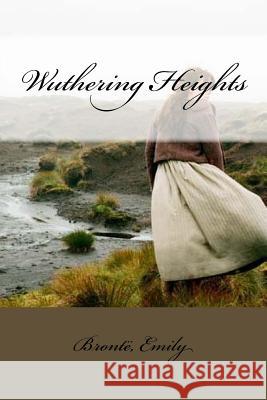 Wuthering Heights Bronte Emily Mybook 9781973934073 Createspace Independent Publishing Platform