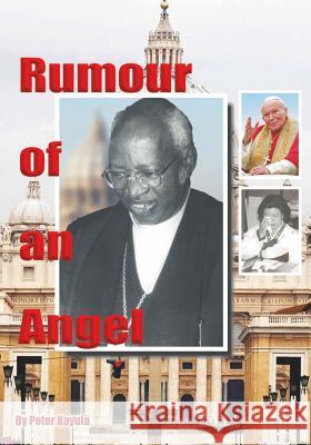 Rumour of An Angel Kayula, Peter 9781973934677 Createspace Independent Publishing Platform