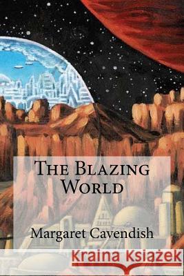 The Blazing World Margaret Cavendish 9781973934806