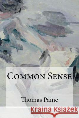 Common Sense Thomas Paine 9781973934967 Createspace Independent Publishing Platform