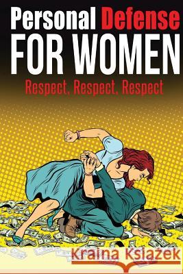 Personal Defense For Women Earth, Pangea 9781973941330 Createspace Independent Publishing Platform