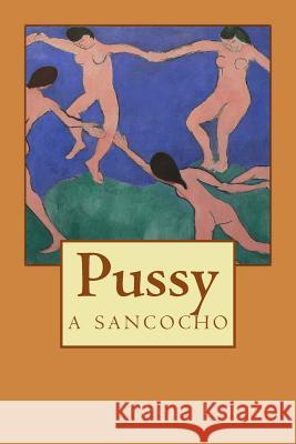 Pussy: a sancocho Larsen, Wolf 9781973944553