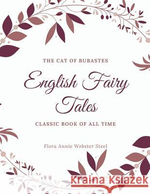 English Fairy Tales: Illustrator Flora Annie Webste 9781973947271 Createspace Independent Publishing Platform