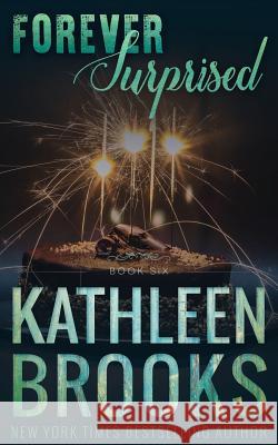 Forever Surprised Kathleen Brooks 9781973947356 Createspace Independent Publishing Platform