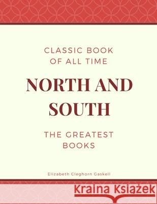 North and South Elizabeth Cleghorn Gaskell 9781973947486 Createspace Independent Publishing Platform