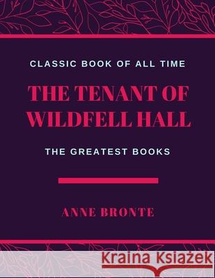 The Tenant of Wildfell Hall: Illustrator Anne Bronte 9781973948193
