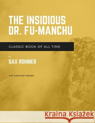 The Insidious Dr. Fu Manchu Sax Rohmer 9781973951780 Createspace Independent Publishing Platform