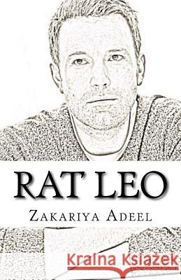 Rat Leo: The Combined Astrology Series Zakariya Adeel 9781973963462 Createspace Independent Publishing Platform