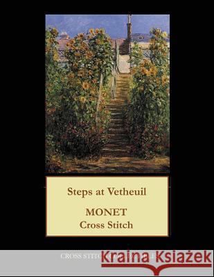Steps at Vetheuil: Monet cross stitch pattern George, Kathleen 9781973968115 Createspace Independent Publishing Platform