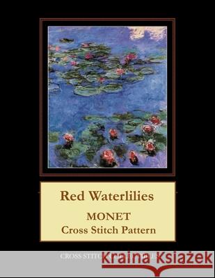 Red Waterlilies: Monet cross stitch pattern George, Kathleen 9781973968481