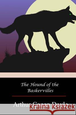 The Hound of the Baskervilles Arthur Conan Doyle 9781973969051 Createspace Independent Publishing Platform