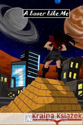 A Loser Like Me Nathan Burton 9781973969822 Createspace Independent Publishing Platform