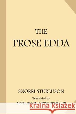 The Prose Edda Snorri Sturlson Arthur Gilchrist Brodeur 9781973969846