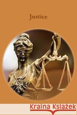 Justice: Be wary as all are guilty Sandy Sherwin Brent Mitchell Sherwin 9781973971443 Createspace Independent Publishing Platform