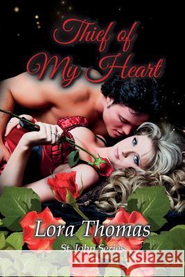 Thief of My Heart Lora Thomas 9781973977834