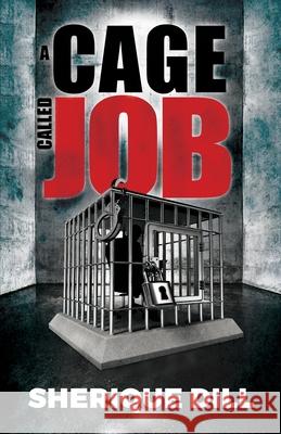 A cage called Job Sherique Dill 9781973978992