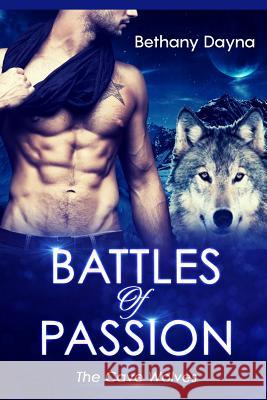 Battles of Passion Bethany Dayna 9781973979753 Createspace Independent Publishing Platform