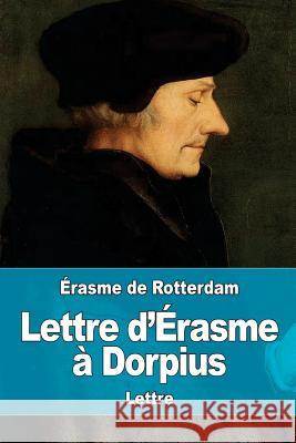 Lettre d'Érasme à Dorpius De Nolhac, Pierre 9781973984801