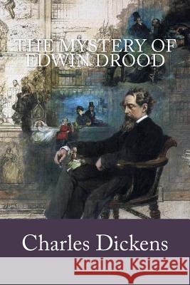 The Mystery Of Edwin Drood Dickens, Charles 9781973984894 Createspace Independent Publishing Platform