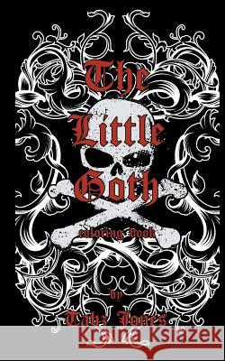 The Little Goth Coloring Book Tabz Jones 9781973992509 Createspace Independent Publishing Platform