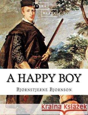 A Happy Boy Bjornstjerne Bjornson 9781973993438