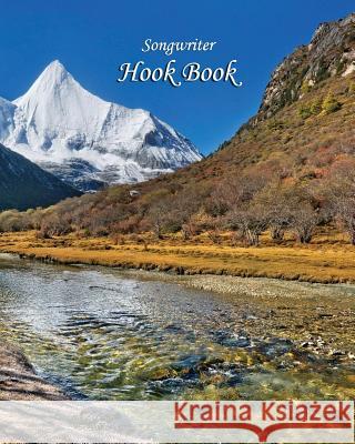 Songwriter Hook Book: Mountain Stream Cover John Mathi 9781974000074 Createspace Independent Publishing Platform