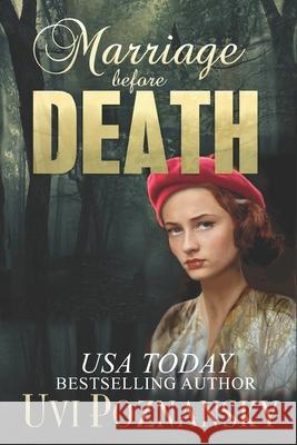 Marriage before Death: WWII Spy Thriller Poznansky, Uvi 9781974001736 Createspace Independent Publishing Platform