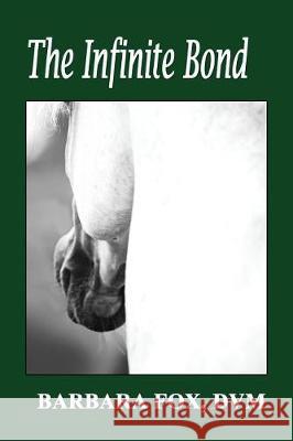 The Infinite Bond Barbara Fo 9781974002412 Createspace Independent Publishing Platform