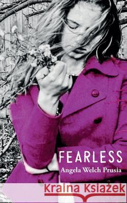 Fearless Angela Welc 9781974004140 Createspace Independent Publishing Platform