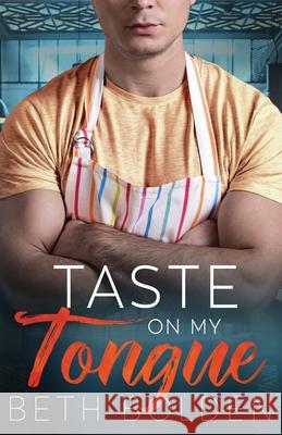 Taste on my Tongue Bolden, Beth 9781974010172