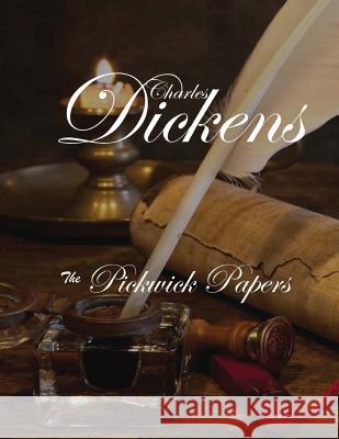 The Pickwick Papers Charles Dickens 9781974022458