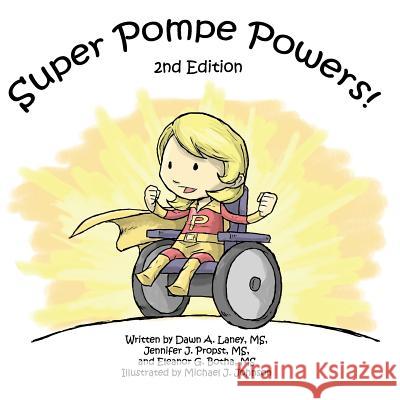 Super Pompe Powers Jennifer J. Propst Eleanor G. Botha Michael J. Johnson 9781974022618 Createspace Independent Publishing Platform